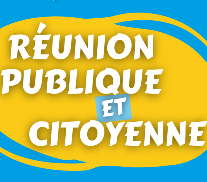 Réunion publique et citoyenne